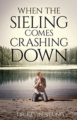 When the Sieling Comes Crashing Down - Paperback