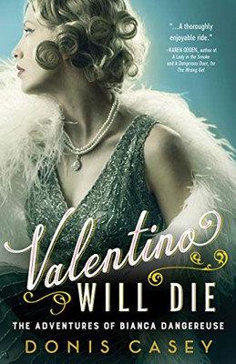 Valentino Will Die (Bianca Dangereuse Hollywood Mysteries, 2)