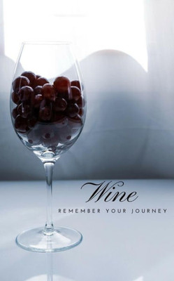 Wine Remember Your Journey
