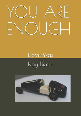 You Are Enough : Love You