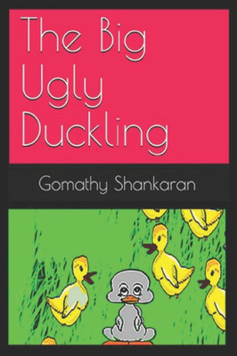 The Big Ugly Duckling
