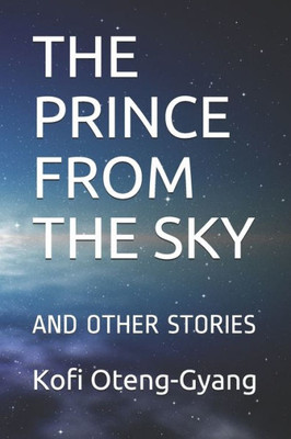 The Prince From The Sky : And Other Stories