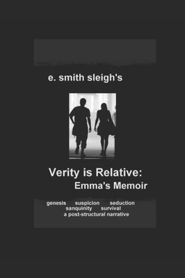 Verity Is Relative : Emma'S Memoir