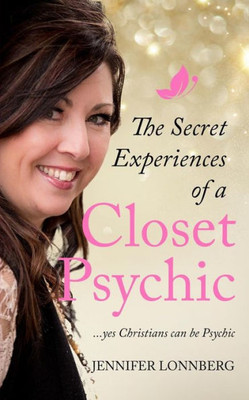 The Secret Experiences Of A Closet Psychic : ... Yes Christians Can Be Psychic