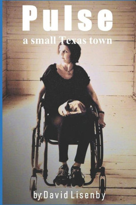 Pulse : A Small Texas Town