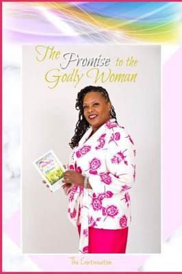 The Promise To The Godly Woman : The Continuation