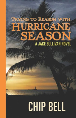 Trying To Reason With Hurricane Season