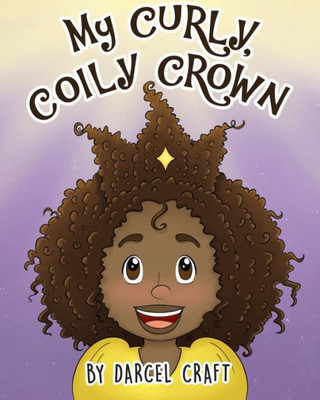 My Curly, Coily Crown