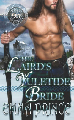 The Laird'S Yuletide Bride (Highland Bodyguards, Book 9. 5)