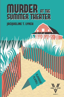 Murder At The Summer Theater : A Double V Mystery