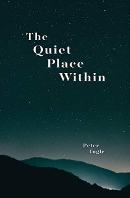 The Quiet Place Within