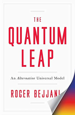 The Quantum Leap: An Alternative Universal Model