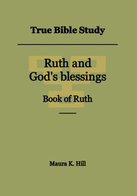 True Bible Study - Ruth And God'S Blessings Book Of Ruth