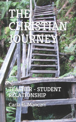 The Christian Journey : Teacher - Student Relationship