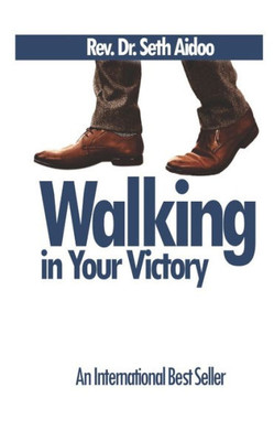 Walking In Your Victory