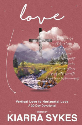 Vertical Love To Horizontal Love : A 30-Day Devotional