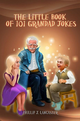 The Little Book Of 101 Grandad Jokes