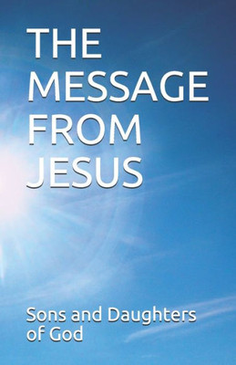 The Message From Jesus