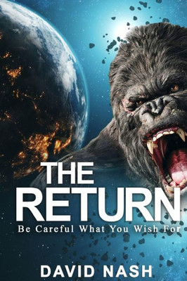 The Return : Be Careful What You Wish For