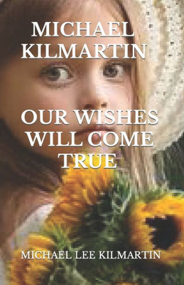 Our Wishes Will Come True : A Love Story