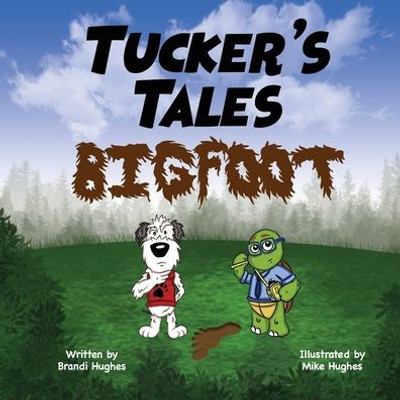 Tucker'S Tales : Bigfoot
