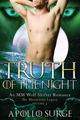 Truth Of The Night : M/M Wolf Shifter Paranormal Romance