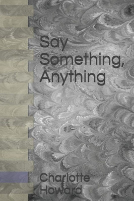 Say Something, Anything