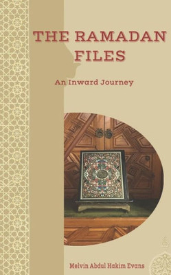 The Ramadan Files : An Inward Journey