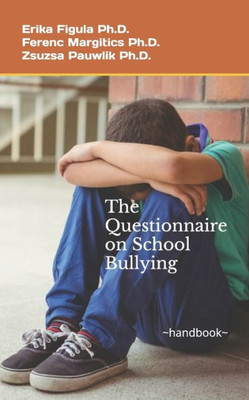 The Questionnaire On School Bullying : -Handbook-