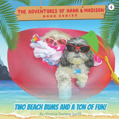 Two Beach Bums And A Ton Of Fun!