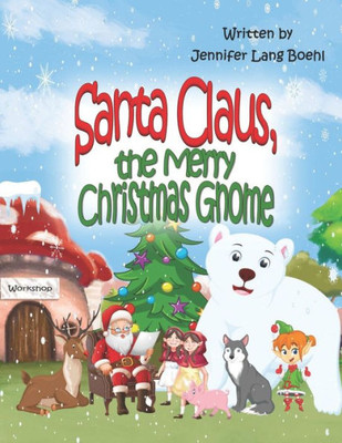 Santa Claus, The Merry Christmas Gnome