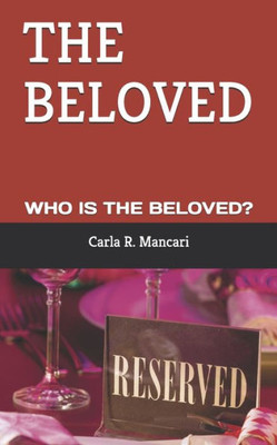 The Beloved : Who Is The Beloved?