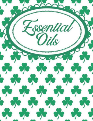 Shamrock Aromatherapy Workbook For Essential Oils : Irish Shamrocks Essential Oils Notebook