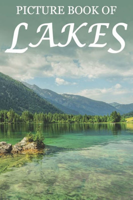 Picture Book Of Lakes : For Seniors With Dementia [Full Spread Panorama Picture Books]