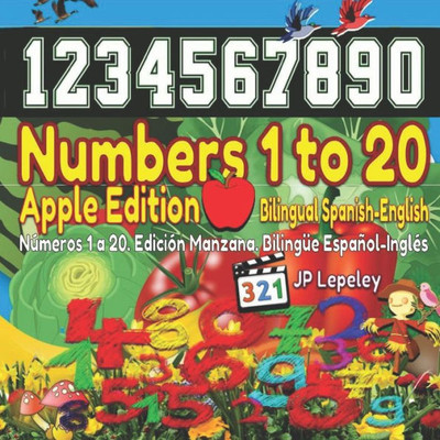 Numbers 1 To 20. Apple Edition. Bilingual Spanish-English : Números 1 A 20. Edición Manzana. Bilingüe Español-Inglés