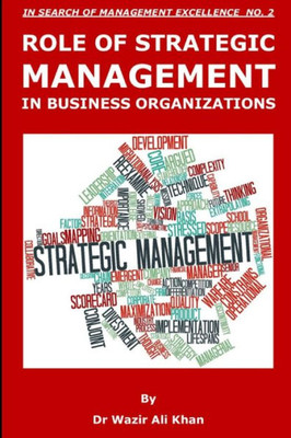 Role Of Strategic Management In Business Organizations