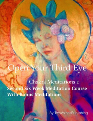 Open Your Third Eye : Chakra Meditation 2