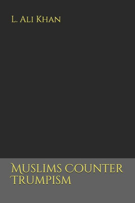 Muslims Counter Trumpism