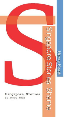 Singapore Stories : Shame