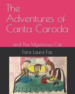 The Adventures Of Carita Caroda : And The Mysterious Cat