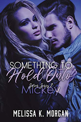 Something to Hold Onto: Silver Series Book Two