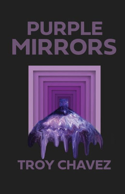Purple Mirrors