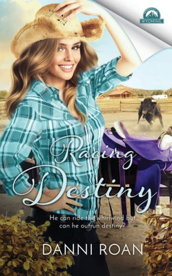 Racing Destiny : Whispers In Wyoming