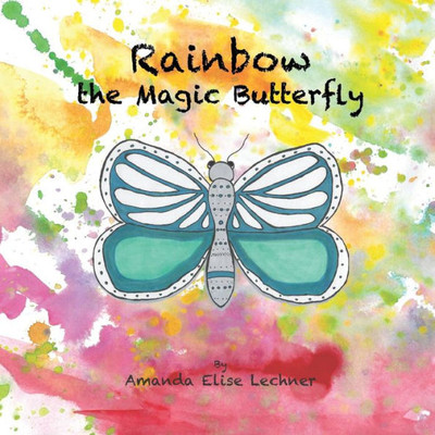 Rainbow The Magic Butterfly