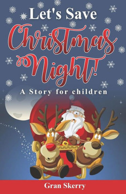 Let'S Save Christmas Night! : A Story For Children