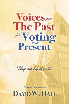 Voices From The Past For Voting In The Present