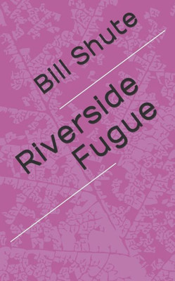 Riverside Fugue