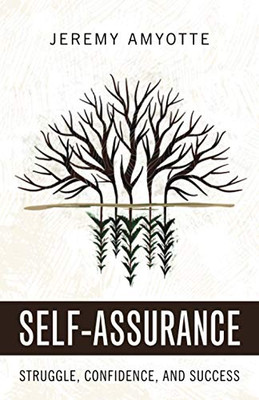 Self-Assurance: Struggle, Confidence, and Success - Paperback