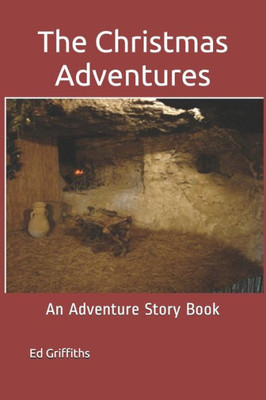 The Christmas Adventures : An Adventure Story Book