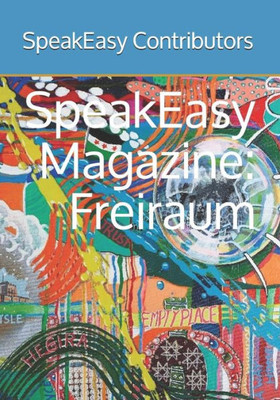 Speakeasy Magazine : Freiraum